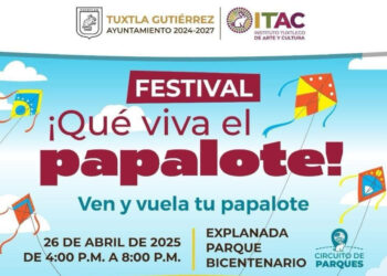 Invita Ayuntamiento de Tuxtla al Festival ¡Qué viva el papalote!