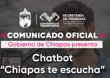 Gobierno de Chiapas presenta Chatbot “Chiapas te escucha”; elimina filas y blinda las finanzas públicas