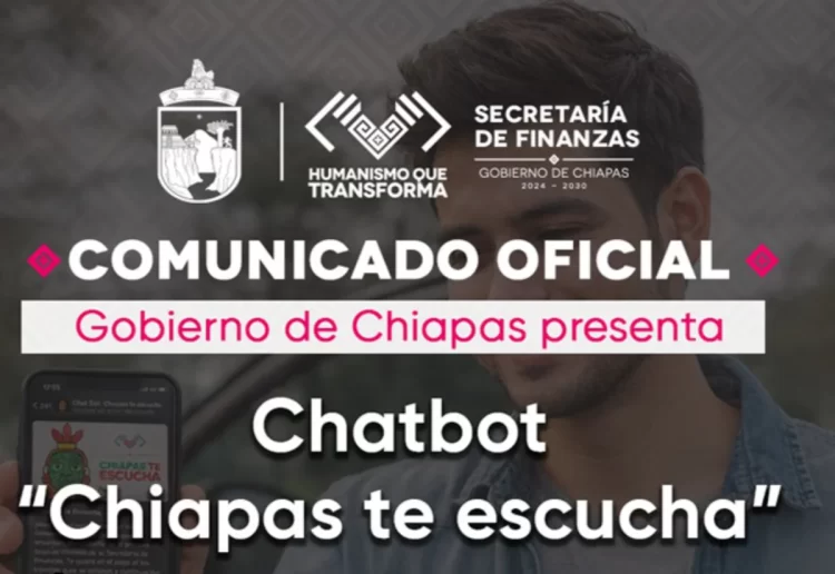 Gobierno de Chiapas presenta Chatbot “Chiapas te escucha”; elimina filas y blinda las finanzas públicas