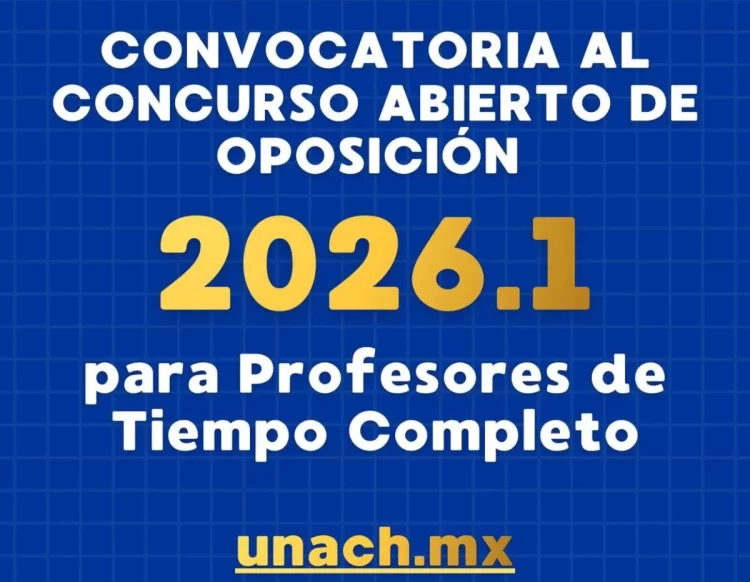 La UNACH abre convocatoria para docentes de Tiempo Completo
