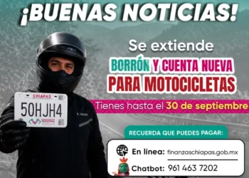Chiapas amplía plazo del programa “Borrón y Cuenta Nueva” para motocicletas