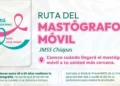 Invita IMSS Chiapas a mujeres derechohabientes a realizarse mastografías en unidades móviles